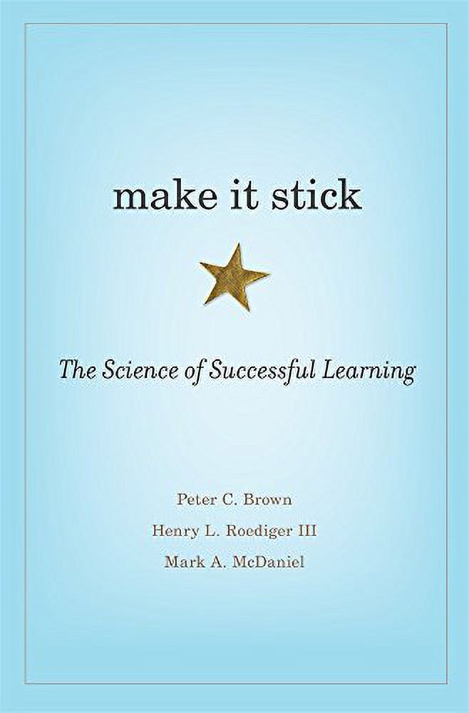Make It Stick: The Science of Successful Learning Hardcover O46642